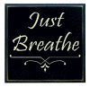 "Just Breathe"